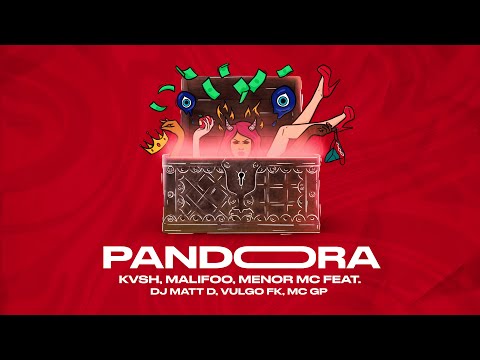 DJ Matt D, Menor MC, MC GP, Vulgo FK - Pandora (KVSH & Malifoo Remix) [Lyric Video]