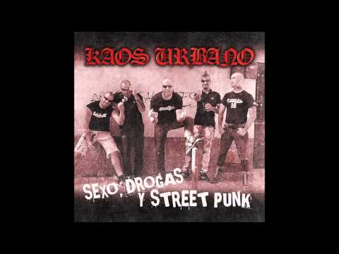 KAOS URBANO - Sexo, drogas & streetpunk