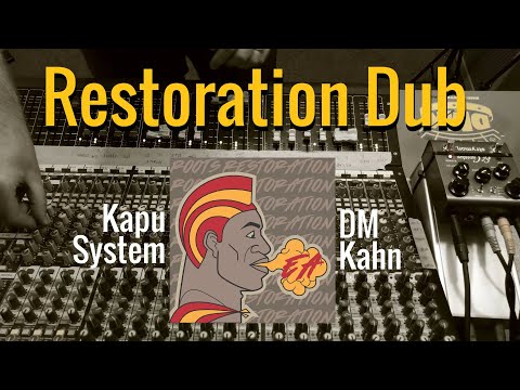 Kapu System - Restoration Dub - Live Dub Mix by DM Kahn