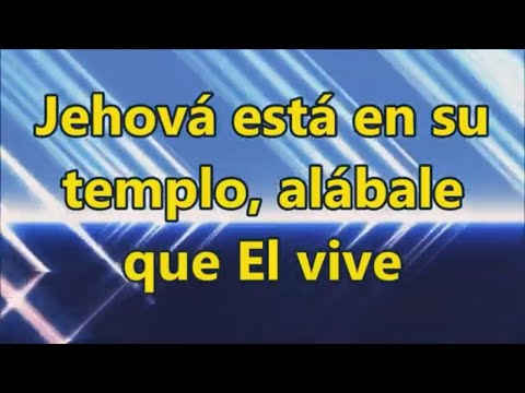 Jehova Esta en Su Templo - Ministerio Horeb