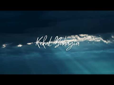 Ippo Hafiz - Kekal Bahagia ( Lirik Video )