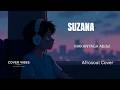 COVER VIBES STUDIO SUZANA BY MAKANYAGA Abdul Afrosoul Cover
