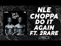 NLE Choppa 2Rare Do It Again LYRICS