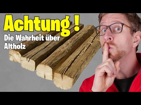 Was dir NIEMAND über Altholz erzählt....