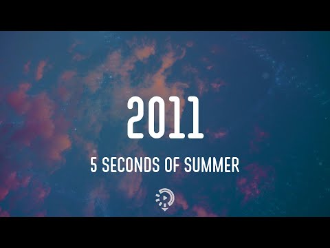 5 Seconds of Summer - 2011 (Lyrics)