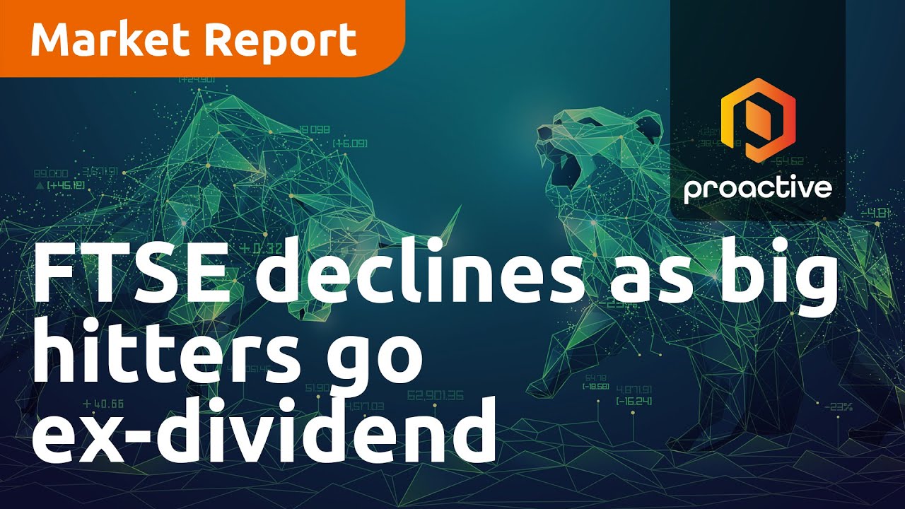 FTSE declines as big hitters go ex-dividend, easyJet sags on CE departure - Market Report