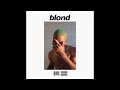 Frank Ocean Blonde Full Album