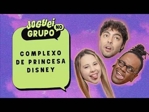 EPISÓDIO EM VÍDEO #64 - COMPLEXO DE DISNEY - Joguei no Grupo