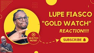 Lupe Fiasco - Gold Watch (Reaction)