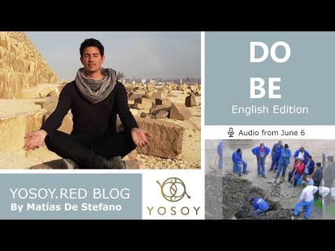 Day 307 - DO–BE - Matías De Stefano - YOSOY.RED BLOG: Root - Mental - Gemini, Read by Celena 06/06