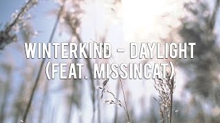 Winterkind - Daylight Remix (feat. Missincat)