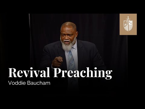 Revival Preaching | Voddie Baucham