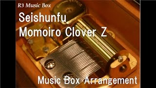 Seishunfu/Momoiro Clover Z [Music Box]