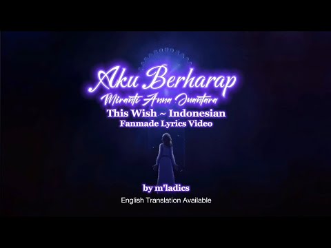 Miranti Anna Juantara - Aku Berharap (This Wish/Indonesian/Fanmade Lyrics Video) S+T