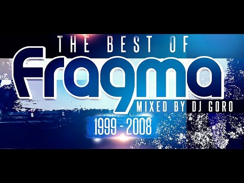 The Best Of Fragma // 100% Vinyl // 1999-2008 // Mixed By DJ Goro