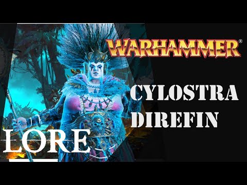 Cylostra Direfin ► Warhammer Lore
