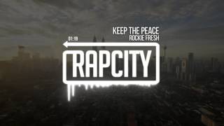 Rockie Fresh - Keep the Peace (Prod. Zale and Gonek)