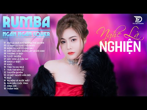 ANH LÀ QUÁ KHỨ KHÔNG THỂ QUÊN, THẤM THÍA OANH TẠ COVER - Album Rumba Nhạc Trẻ Đặc Biệt Hay Nhất 2024