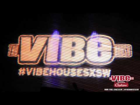 Vibe House @ SXSW 2011 - Day 1