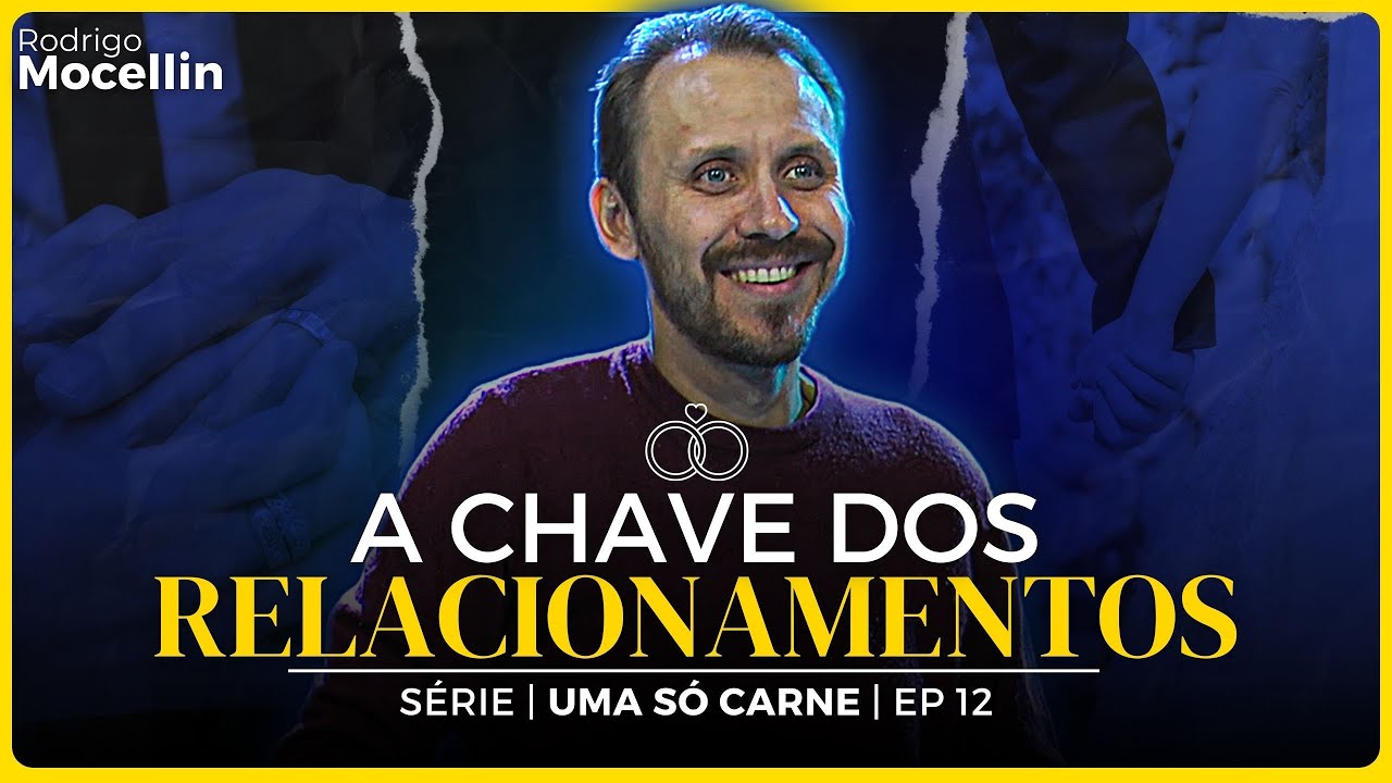 A chave dos relacionamentos | Pastor Rodrigo Mocellin
