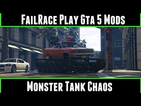 FailRace Play Gta 5 Mods Monster Tank Chaos