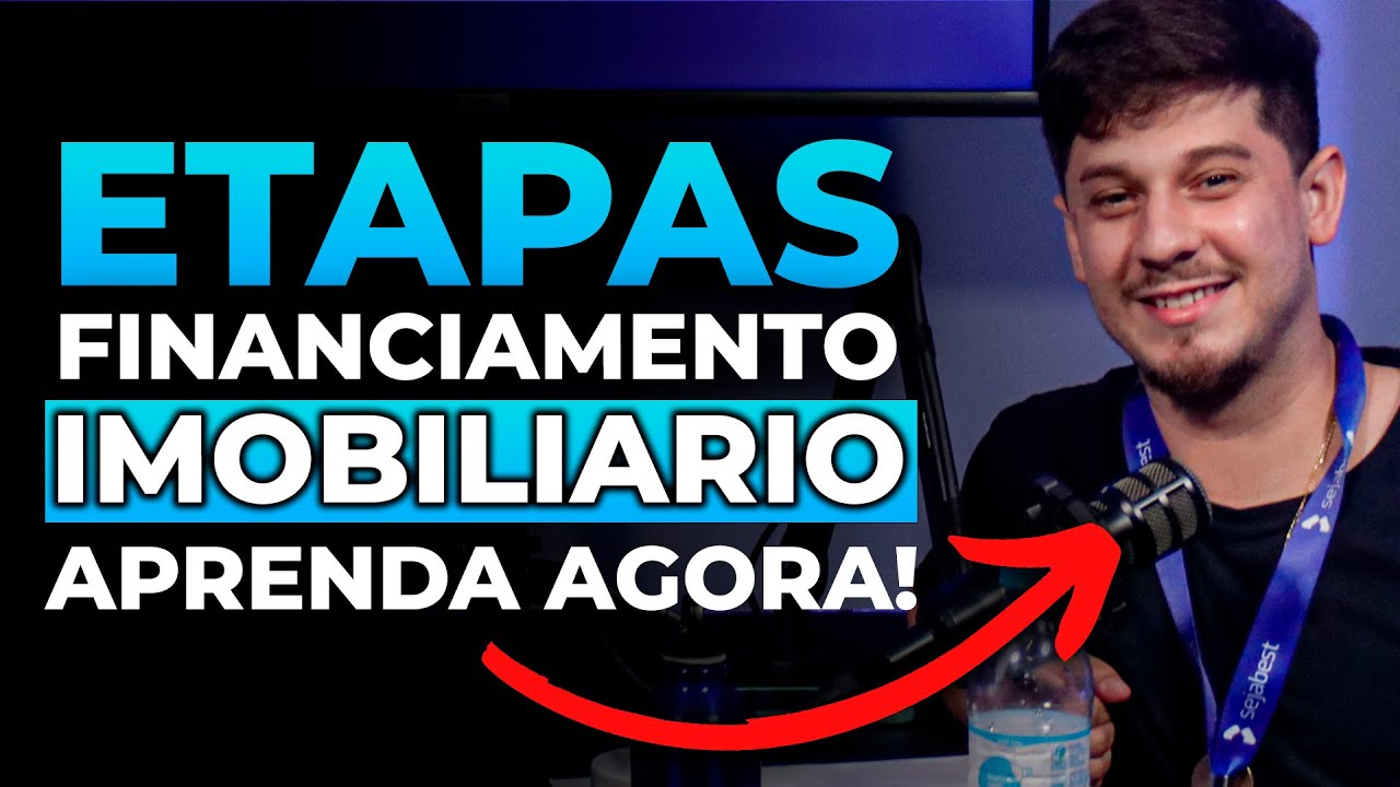 Quais as etapas de um financiamento imobiliário?