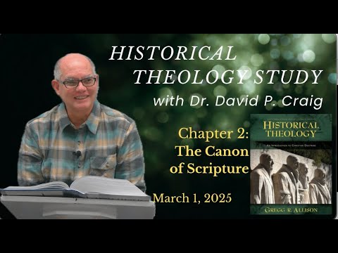Historical Theology: Chapter 2 - The Canon of Scripture