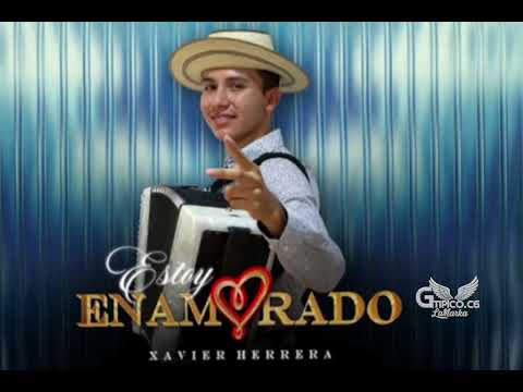 Estoy enamorado Xavier Herrera compositor Xavier Herrera Dj.Isaccvaldes La marka 