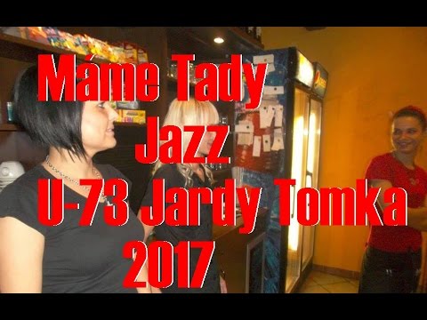 U-73 Jardy Tomka - U-73 Jardy Tomka Máme Tady Jazz