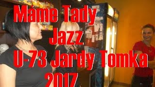 U-73 Jardy Tomka  Máme Tady Jazz