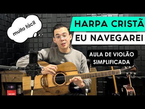 EU NAVEGAREI super fácil - 4 acordes - cifra simplificada - aula de violão