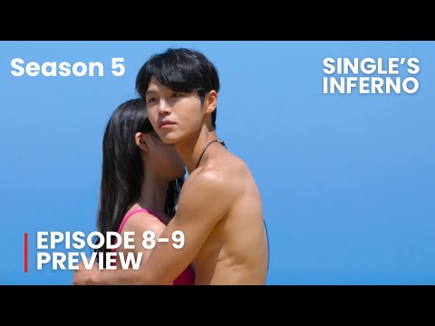 Single's Inferno Season 5 | Episode 8-9 Preview Revealed | Can I choose them all? [ENG SUB]