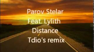 Parov Stelar  Feat. Lylith -  Distance  Tdio&#39;s remix