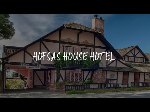 Hofsas House Hotel Review - Carmel , United States of America