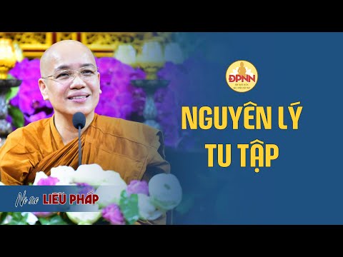 Chìa khóa mở ra an lạc - Nguyên lý tu học - Ni sư Liễu Pháp