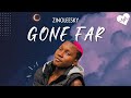 Zinoleesky - Gone Far (Lyrics) | Songish
