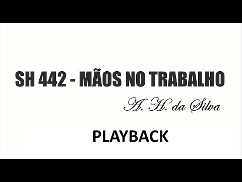 PLAYBACK SH 442  - MÃOS NO TRABALHO  (SALMOS E HINOS)
