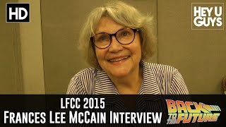 Frances Lee McCain Interview - LFCC 2015 (Back to the Future 30th Anniversary) video