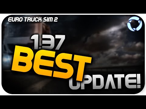 BEST UPDATE? – 1.37 Update Features| Euro Truck Simulator 2!  (Truck Simulator)