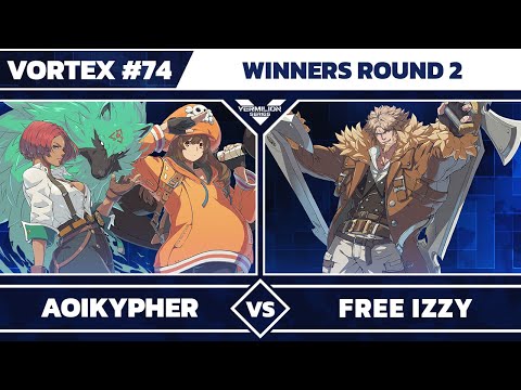 [Vortex #74] AoiKypher vs Free Izzy - Winners Round 2 - Guilty Gear Strive