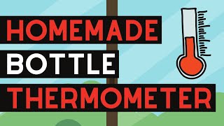 How To Make Your Own Thermometer | Homemade Bottle Thermometer For Kids | Weather Experiments