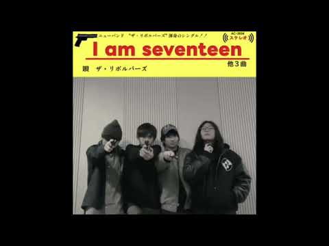 I am seventeen - The Revolvers　シングル・アルバム