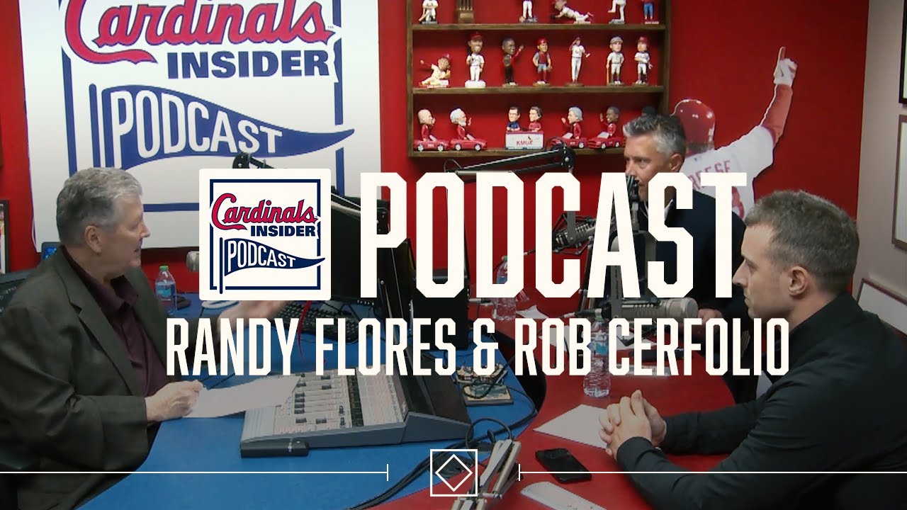 Randy Flores & Rob Cerfolio with John Rooney | Cardinals Insider Podcast | St. Louis Cardinals