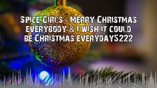 Spice Girls - Merry Christmas everybody &amp; I wish it could be Christmas everyday5222.mp4 ||Chrismas