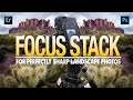 How I FOCUS STACK for Perfectly SHARP Landscape Photos