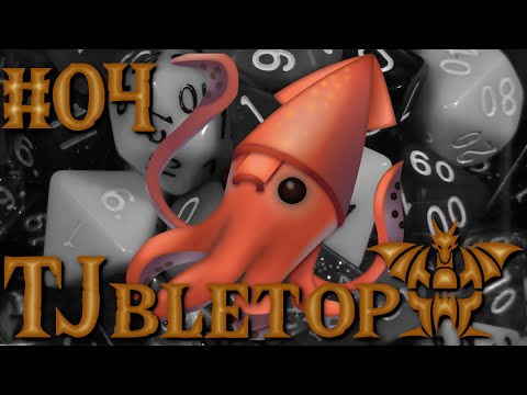 Blessed By A Squid - TJbletop #04