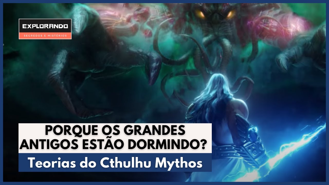 PORQUE OS GRANDES ANTIGOS ESTÃO DORMINDO? Explore as teorias do Cthulhu Mythos.