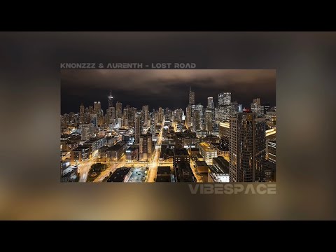 knonzzz & Aurenth - Lost Road (SLOWED)