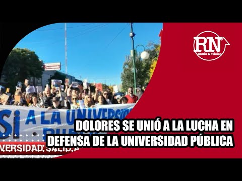 La ciudad de Dolores se unió a la lucha en defensa de la universidad pública
