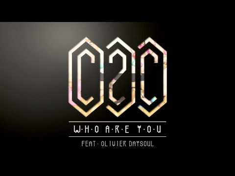 C2C - Who Are You (feat. Olivier Daysoul)